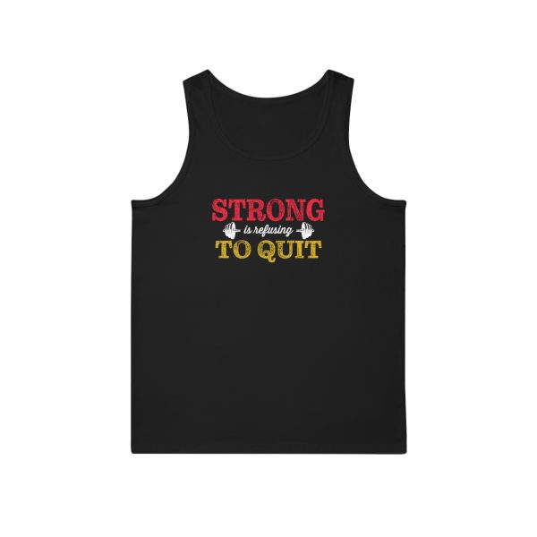 Strong is Refusing To Quit  - Unisex Softstyle™ Tank Top