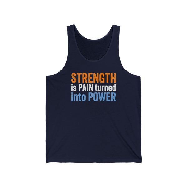 Strength is Pain Turned into Power - Unisex Jersey Tank - Image 3