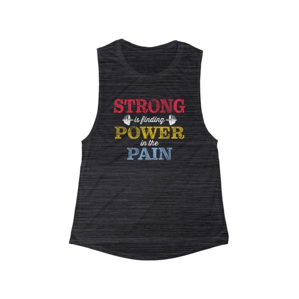 Strong is Finding Power in the Pain - Women's Flowy Scoop Muscle Tank - Image 3