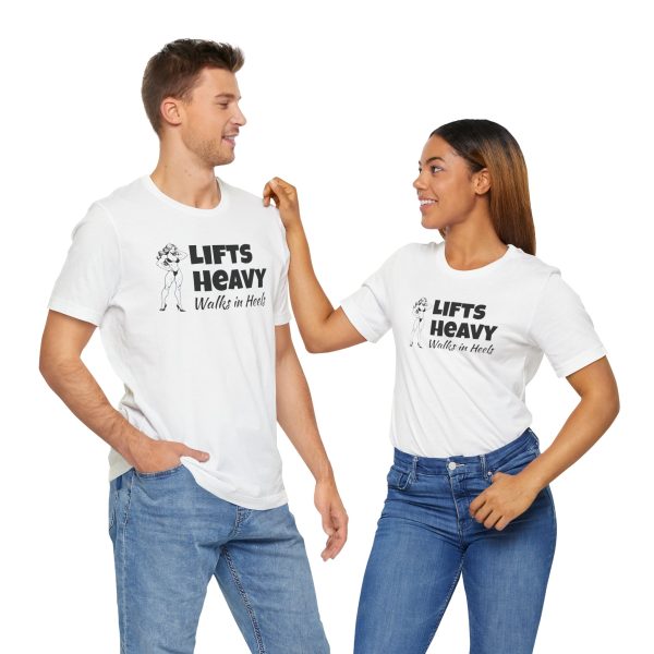 Lifts Heavy, Walks in Heels - Unisex Jersey Short Sleeve Tee - Image 2