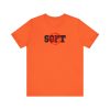 Not Soft - Unisex Jersey Short Sleeve Tee - Image 3