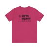 Lifts Heavy, Walks in Heels - Unisex Jersey Short Sleeve Tee - Image 16