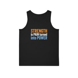 Strength is Pain Turned into Power - Unisex Softstyle™ Tank Top