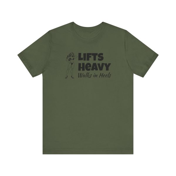 Lifts Heavy, Walks in Heels - Unisex Jersey Short Sleeve Tee - Image 9