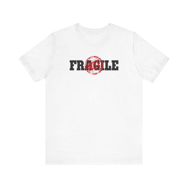Not Fragile - Unisex Jersey Short Sleeve Tee
