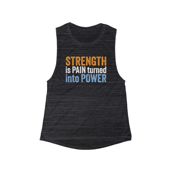 Strength is Pain Turned into Power - Women's Flowy Scoop Muscle Tank - Image 3