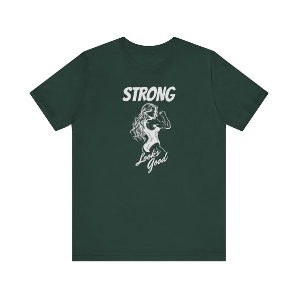 Strong Looks Good - Unisex Jersey Short Sleeve Tee - Image 11