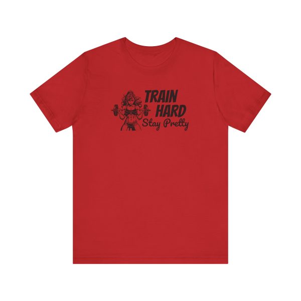 Train Hard, Stay Pretty - Unisex Jersey Short Sleeve Tee - Image 19