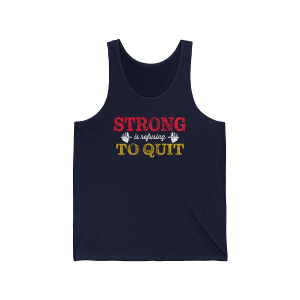Strong is Refusing To Quit - Unisex Jersey Tank - Image 3