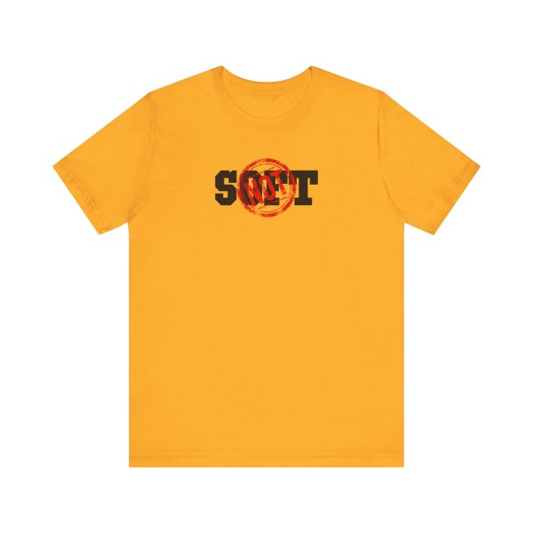 Not Soft - Unisex Jersey Short Sleeve Tee - Image 6