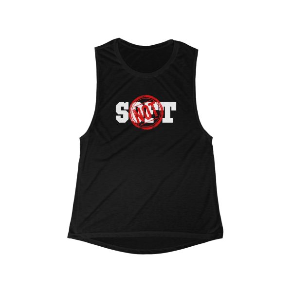 Not Soft - Women's Flowy Scoop Muscle Tank