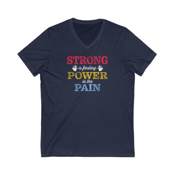 Strong is Finding Power in the Pain - Unisex Jersey Short Sleeve V-Neck Tee - Image 2