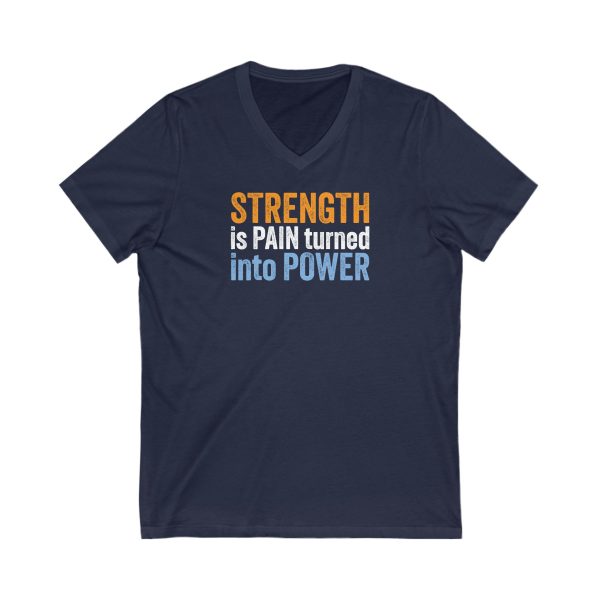 Strength is Pain Turned into Power - Unisex Jersey Short Sleeve V-Neck Tee - Image 2