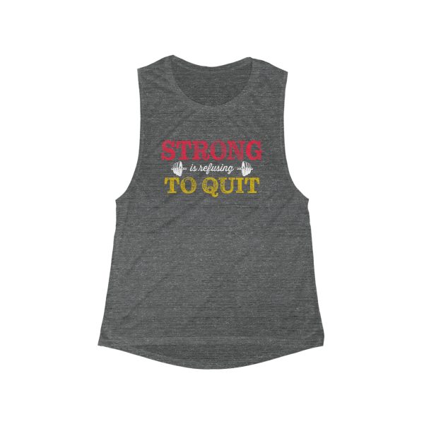 Strong is Refusing To Quit - Women's Flowy Scoop Muscle Tank - Image 2