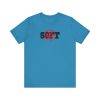 Not Soft - Unisex Jersey Short Sleeve Tee - Image 12