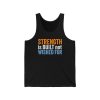Strength is Built not Wished For - Unisex Jersey Tank