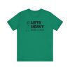 Lifts Heavy, Walks in Heels - Unisex Jersey Short Sleeve Tee - Image 10