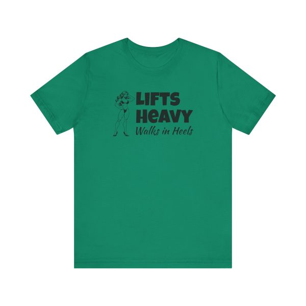 Lifts Heavy, Walks in Heels - Unisex Jersey Short Sleeve Tee - Image 10