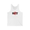 Not Soft - Unisex Jersey Tank