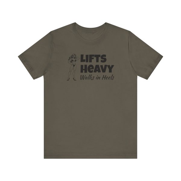 Lifts Heavy, Walks in Heels - Unisex Jersey Short Sleeve Tee - Image 8