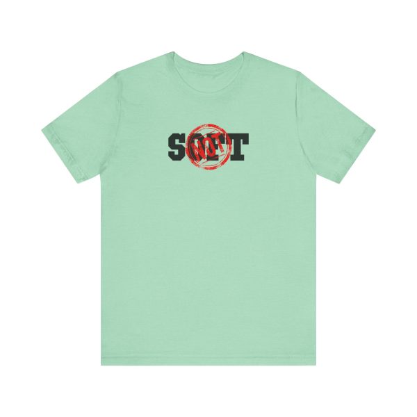 Not Soft - Unisex Jersey Short Sleeve Tee - Image 10