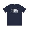 Lifts Heavy, Walks in Heels - Unisex Jersey Short Sleeve Tee - Image 13