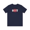Not Soft - Unisex Jersey Short Sleeve Tee - Image 15