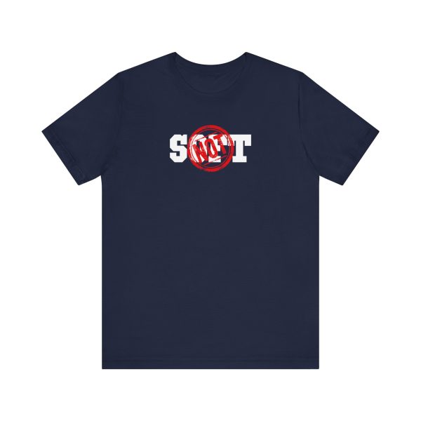 Not Soft - Unisex Jersey Short Sleeve Tee - Image 15