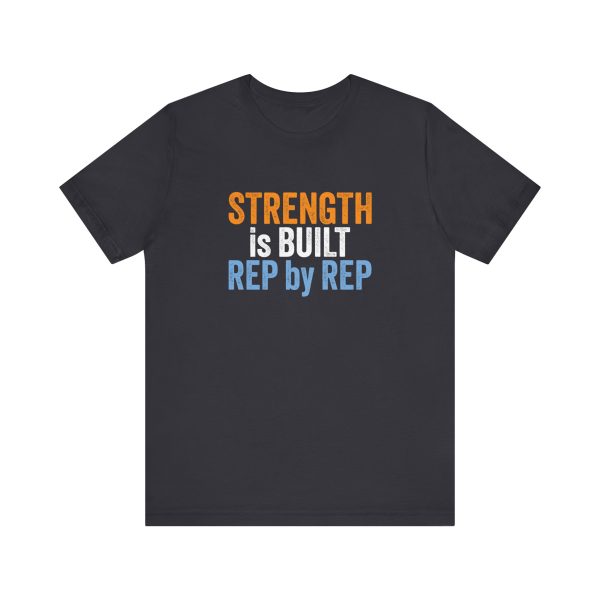 Strength is Built Rep by Rep - Unisex Jersey Short Sleeve Tee - Image 11