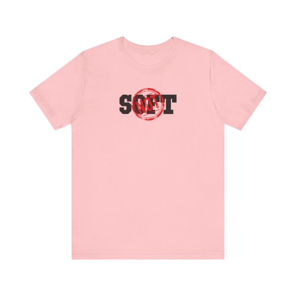 Not Soft - Unisex Jersey Short Sleeve Tee - Image 18