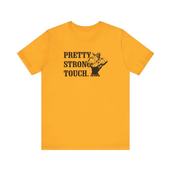 Pretty Strong Tough - Unisex Jersey Short Sleeve Tee - Image 7