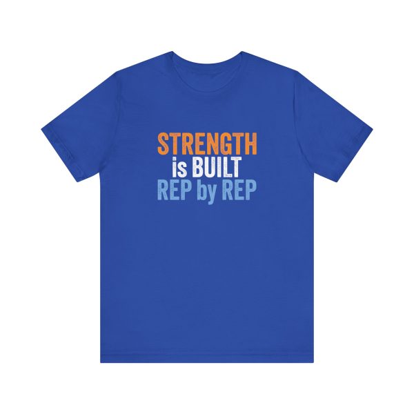 Strength is Built Rep by Rep - Unisex Jersey Short Sleeve Tee - Image 13