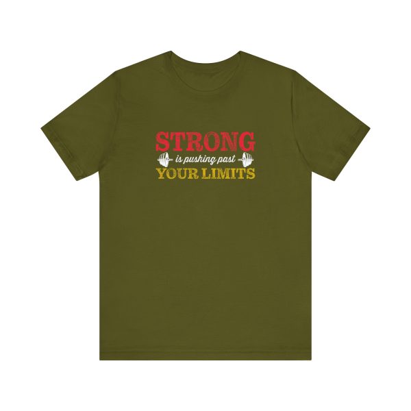 Strong is Pushing Past Your Limits - Unisex Jersey Short Sleeve Tee - Image 7