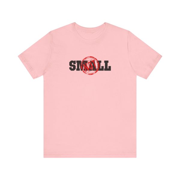 Not Small - Unisex Jersey Short Sleeve Tee - Image 17