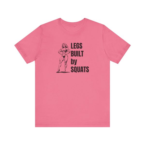 Legs Built By Squats - Unisex Jersey Short Sleeve Tee - Image 51