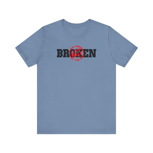 Not Broken - Unisex Jersey Short Sleeve Tee - Image 14
